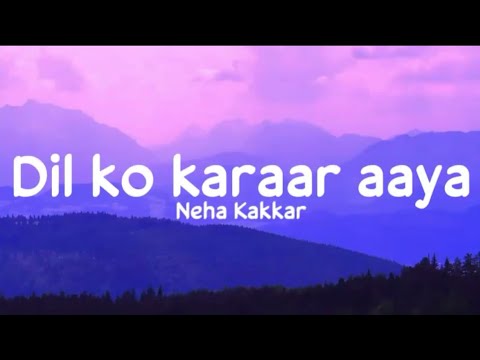 Dil ko karaar aaya (Reprise) Lyrics & Lofi Flip - Neha Kakkar | Rajat N| Rana |LS04 | LyricsStore 04