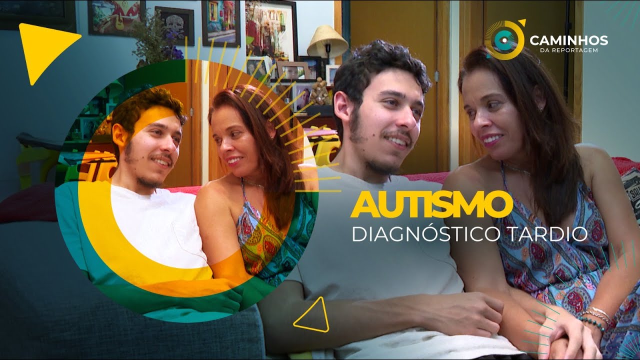 Caminhos da Reportagem | Autismo – Diagnóstico tardio