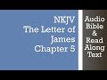 James 5 - NKJV - (Audio Bible & Text)