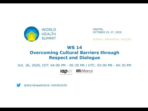 WS 14 - Overcoming Cultural Barriers through Respect and Dialogue - World Health Summit 2020