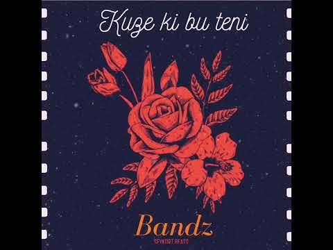 Bandz - Kuze ki bu teni [Official Music] (prod. by Bandz Studio)
