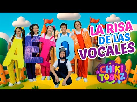 La Risa de las Vocales - Chiki Version | Música para niños | @ChikiToonz
