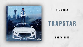 Lil Mosey - Trapstar (Northsbest)