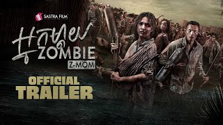 [Official Trailer] អ្នកម្តាយ Zombie - Z-Mom