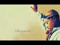 Tupac - Life Goes On (Lyrics)