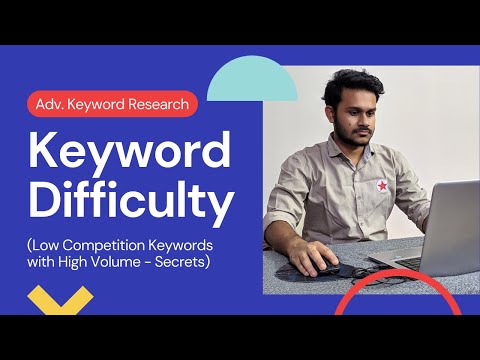 Keyword Difficulty To Find Low Competition Keywords | How Difficult to Rank in Google [Explained]