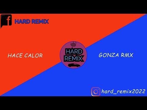 Hace calor - Kaleb Di Masi [Gonza Rmx HARD REMIX]