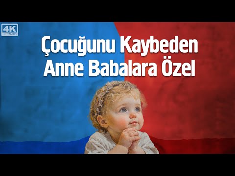 Çocuğunu Kaybeden Anne Babalara Özel - Çocuk Taziyenamesi @Mehmedyildiz