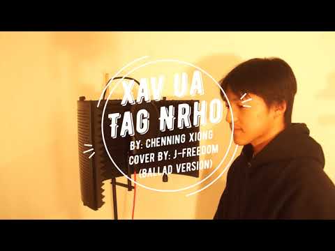 Chenning Xiong - Xav Ua Tag Nrho (Ballad Version) Cover and Recomposed By: J-Freedom