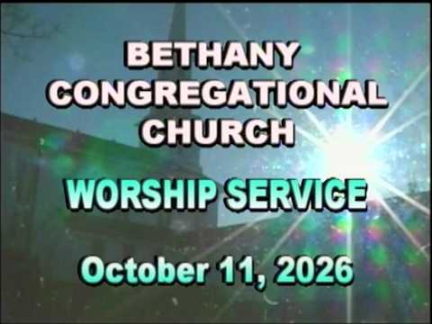 Thumbnail for Bethany Church Service 10/11/26
