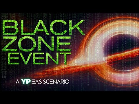 Black Zone Event | A YP EAS Simulation
