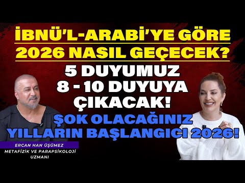 İbnü’l-Arabi’ye Göre 2026 Nasıl Geçecek? ŞOK Olacağınız Yılların Başlangıcı 2026! | Ercan Han Üşümez