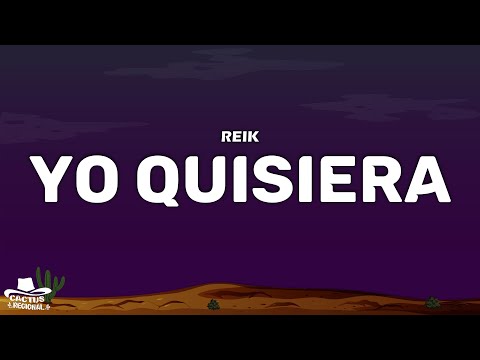 Reik - Yo Quisiera (Letra/Lyrics)