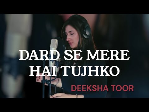 Dard Se Mere Hai Tujhko Beqarari | Deeksha Toor | Mirza Ghalib | Mian Yousaf Salahuddin