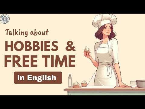 Talking About Hobbies & Free Time in English | Easy English Conversation | English Learning Podcast