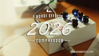 Video thumbnail for Bondi Effects: 2026 Compressor. Guitar & Bass demo. by Brett Kingman