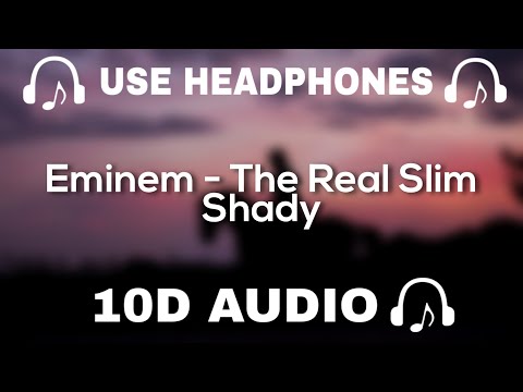 Eminem (10D AUDIO) The Real Slim Shady || Use Headphones 🎧 - 10D SOUNDS