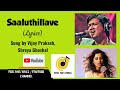 Saaluthillave song| Shreya Ghoshal|Vijay Prakash|Kotigobba - 2| D.Imman|Sudeep| Feel the lyrics