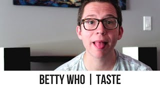 Betty Who - Taste | Reaction