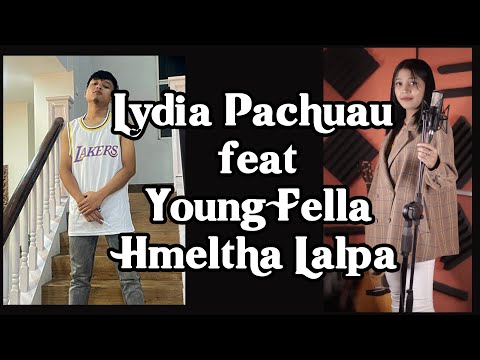 Lydia Pachuau feat Young Fella - Hmeltha Lalpa