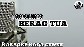 Download lagu MAYLINA - BERAG TUA KARAOKE NADA CEWEK mp3 Download lagu MAYLINA - BERAG TUA KARAOKE NADA CEWEK mp3