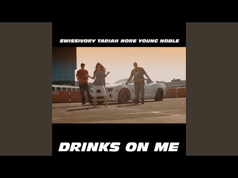 Drinks on Me (feat. Tariah, N.O.R.E., Young Noble)