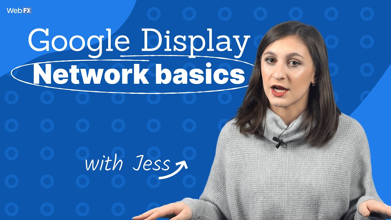 Google Display Network basics EXPLAINED in under 5 minutes