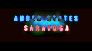 AMBER STATES // SARATOGA