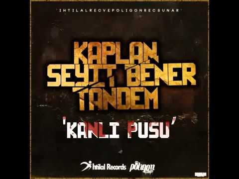 Kaplan & Seyit Bener & Tandem - Kanlı Pusu (2014)