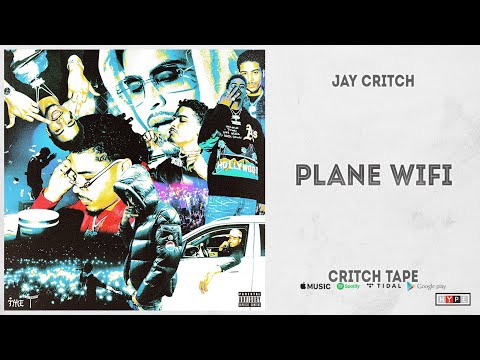 Jay Critch - "Plane WiFi" (Critch Tape)