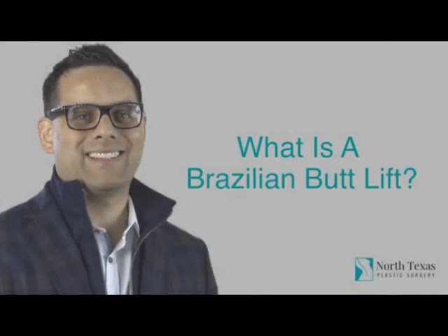 What is a Brazilian Butt Lift?