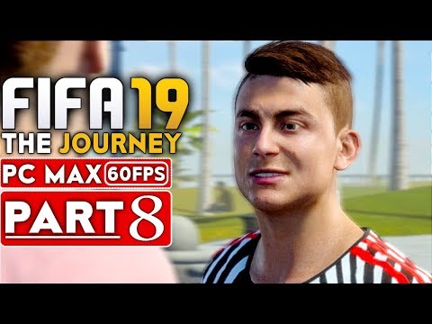 FIFA 19 THE JOURNEY Gameplay Walkthrough Part 8 [1080p HD 60FPS PC MAX SETTINGS] - No Commentary