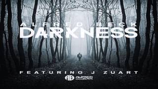 Alfred Beck Ft J Zuart Darkness (Original Mix)