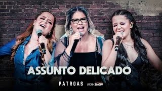 Assunto Delicado - Marília Mendonça e Maiara &amp; Maraisa
