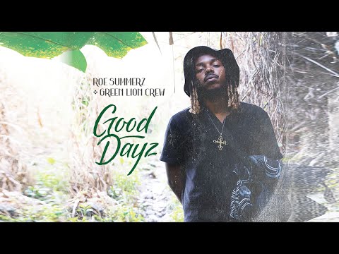 Roe Summerz x Green Lion Crew- Good Dayz (Official Audio)