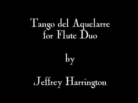 Tango del Aquelarre for Flute Duo (2019) by Jeffrey Harrington