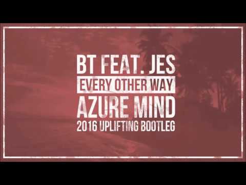 BT feat. JES - Every Other Way (Azure Mind 2016 Uplifting Bootleg)