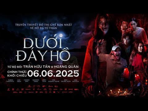 DƯỚI ĐÁY HỒ | OFFICIAL TRAILER | DỰ KIẾN KHỞI CHIẾU 06.06.2025