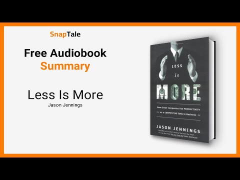 Less Is More by Jason Jennings: 7 Minute Summary
