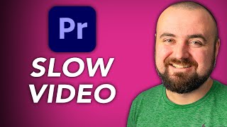 How To Slow Down A Video In Premiere Pro 2025
