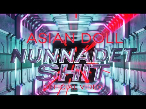 Asian Doll - Nunnadet Shit (OFFICIAL MUSIC VIDEO) dir. by Spike Ree
