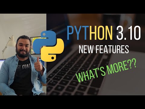 Python 3.10 - What's new in Python 3.10?