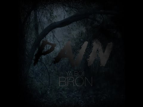 Ya Boi Bron - Pain (Official Video)