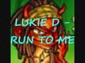 LUKIE D - RUN TO ME (SWEET RIDE RIDDIM 2009)