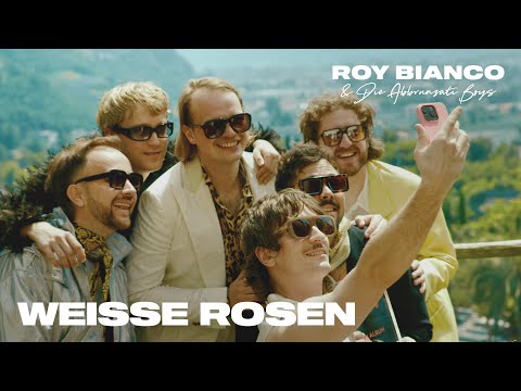 Roy Bianco Die Abbrunzati Boys Roy Bianco & Die Abbrunzati Boys - Weiße Rosen (Offizielles) song