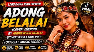 Download lagu Lagu Dayak Iban Viral | Adong Belalai (Cover Version) | Andrewson Ngalai | Cover Versi Axiom Pop mp3 Download lagu Lagu Dayak Iban Viral | Adong Belalai (Cover Version) | Andrewson Ngalai | Cover Versi Axiom Pop mp3