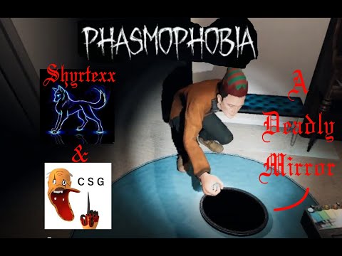 Shyrtexx and CSG use a deadly mirror! - Phasmophobia co-op part 3