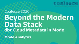Beyond the Modern Data Stack: dbt Cloud Metadata in Mode