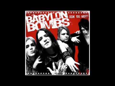 Babylon Bombs -  Doin' You Nasty