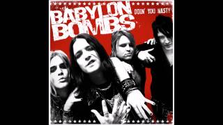 Babylon Bombs -  Doin' You Nasty